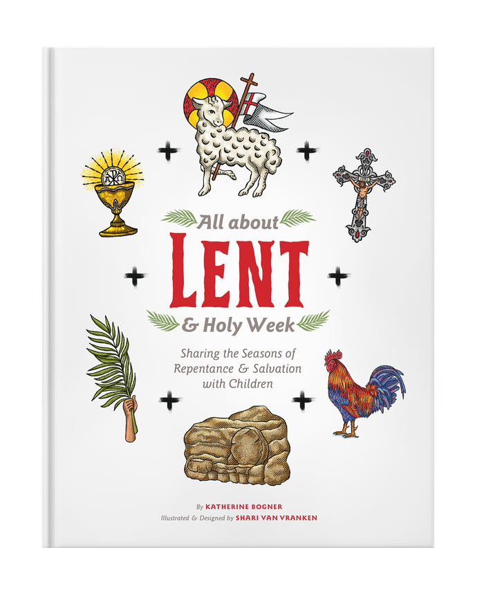 All About Lent & Holy Week