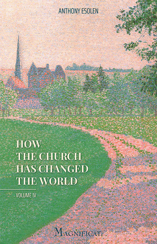 How the Church has Changed the World