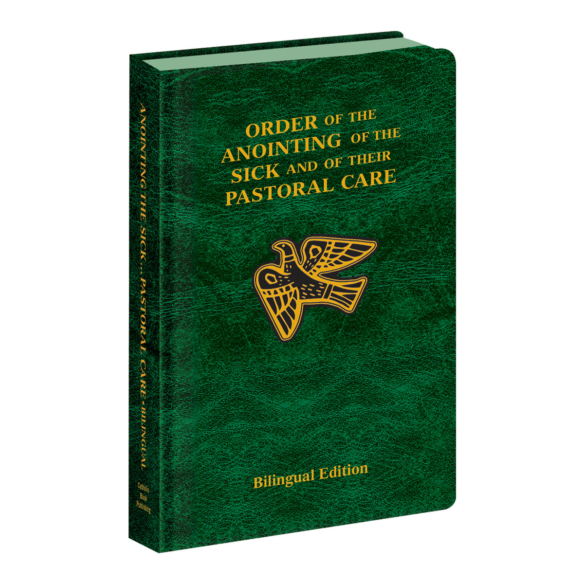 Order of the Anointing of the Sick and of their Pastoral Care Bilingual
