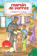 Martin de Porres A Beggar for Justice (Saints & me series)