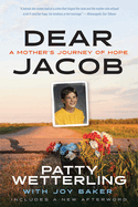 Dear Jacob A Mother's Journey of Hope