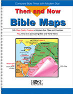Then and Now Bible Maps: Compare Bible Times with Modern Day (Then & Now Bible Maps at Your Fingertips)