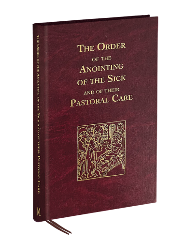 Order of the Anointing of the Sick and their Pastoral Care - hardcover