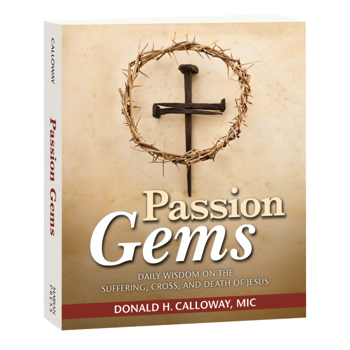 Passion Gems: Daily Wisdom on the Suffering, Cross, and Death of Jesus