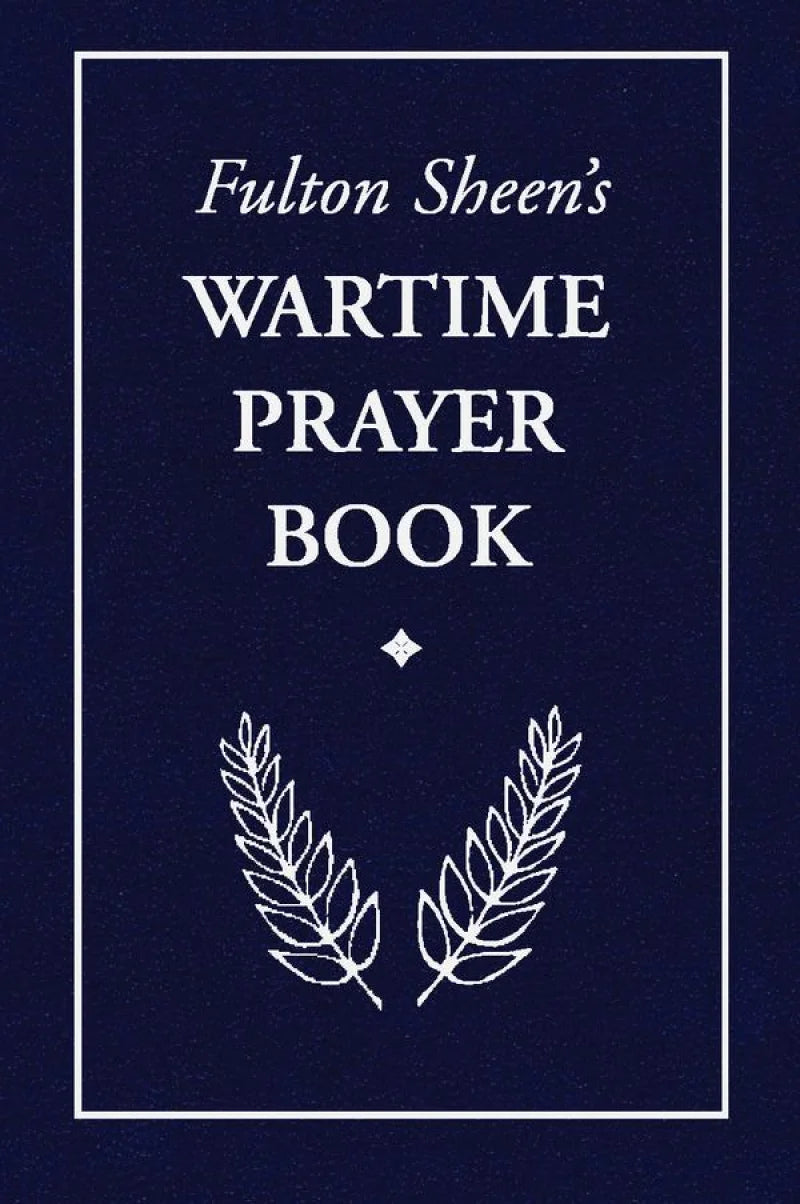Fulton Sheen's Wartime Prayer Book