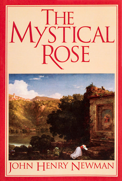 Mystical Rose by St. John Henry Newman