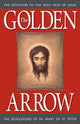 The Golden Arrow: The Revelations of Sr. Mary of St. Peter