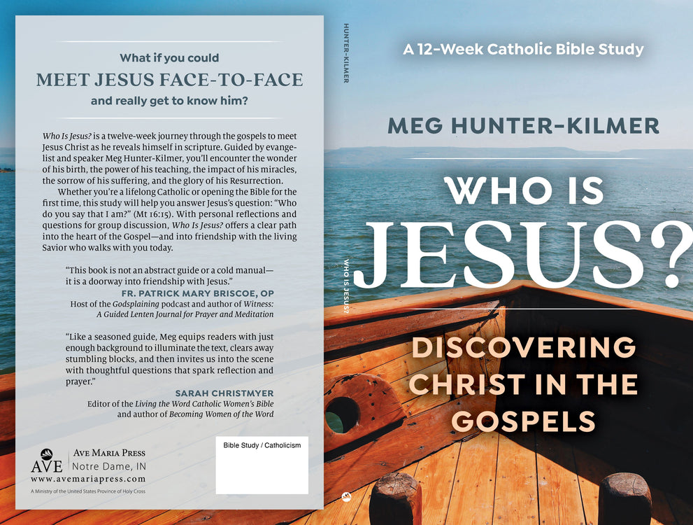 Who Is Jesus? Discovering Christ in the Gospels: A 12-Week Catholic Bible Study