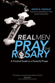 Hombres de verdad rezan el rosario
