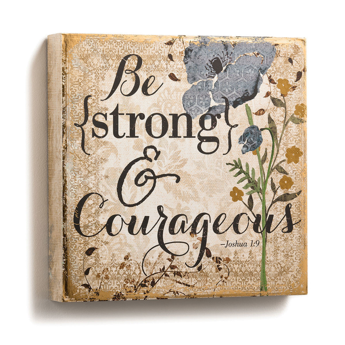 Be Strong & Courageous Wall Art