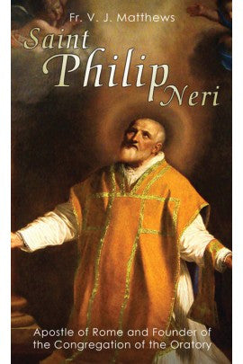 St. Philip Neri by Fr. Matthews