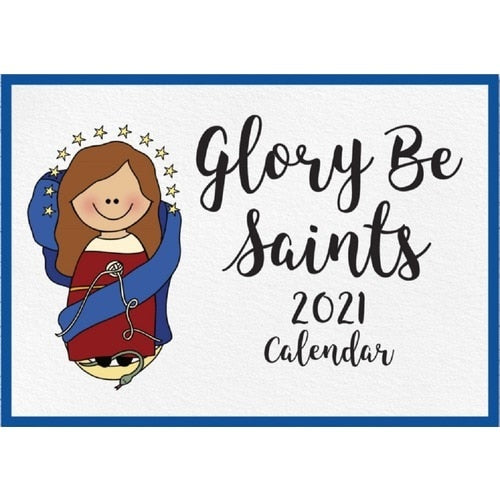 Glory Be Saints Calendar 2021