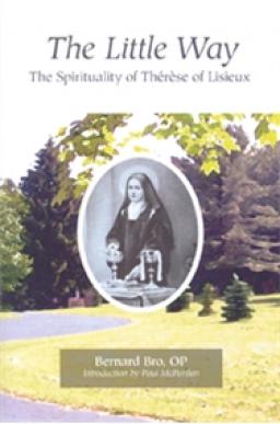 The Little Way: The Spirituality of Th??r?¿se of Lisieux
