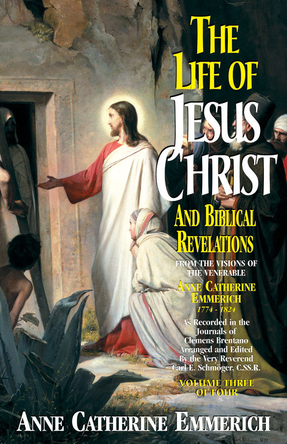 Life of Jesus Christ and Biblical Revelations  Volume 3