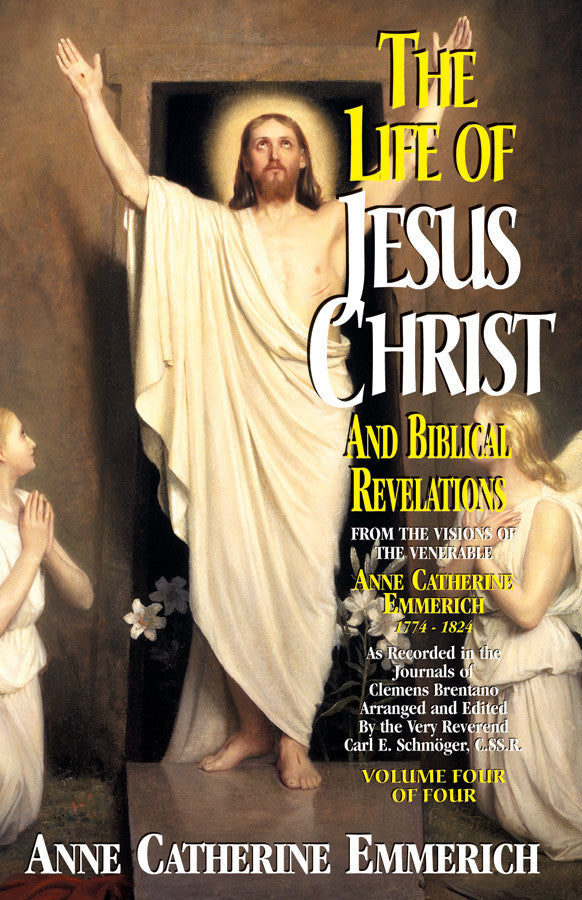 Life of Jesus Christ and Biblical Revelations  Volume 4