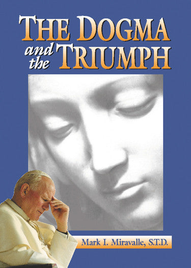 The Dogma and the Triumph