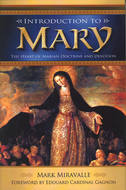Introducción a María: El corazón de la Doctrina y Devoción Marianas