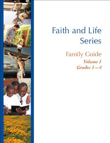 Serie Fe y Vida Guía familiar Volumen 1 Grados 1-4
