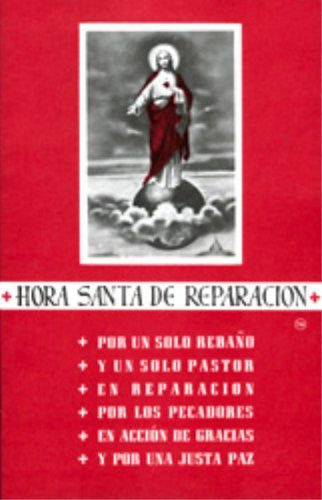 Hora Santa de Reparacion Holy Hour of Reparation