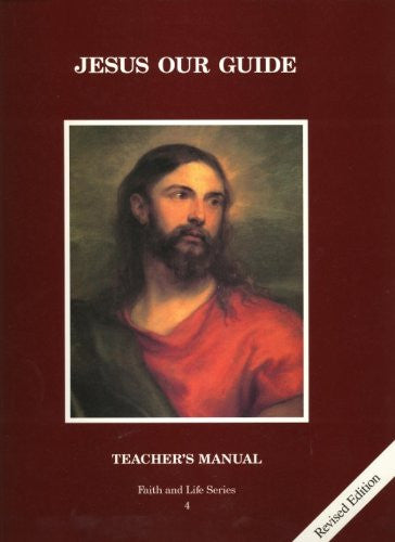 Jesús Nuestro Guía | Grado 4 | Manual del maestro [3ra edición]