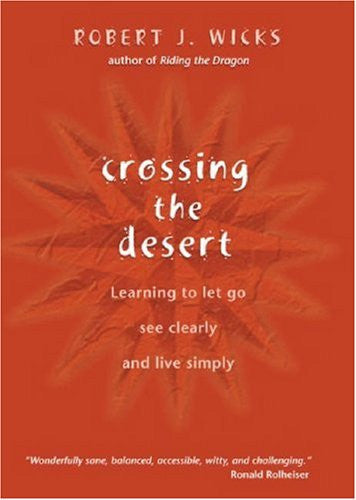 Cruzando el desierto: aprendiendo a soltar, ver con claridad y vivir con sencillez