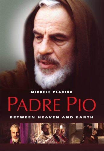 Padre Pío Entre el Cielo y la Tierra