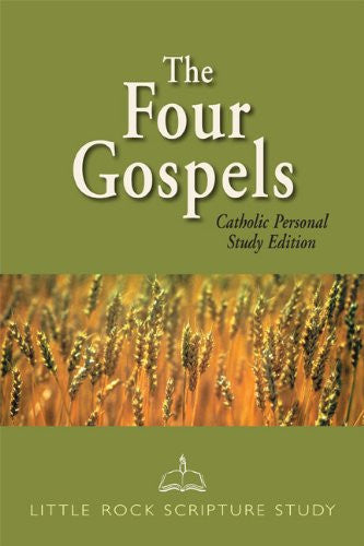The Four Gospels: Catholic Personal Study Edition ( Little Rock Scripture Study )