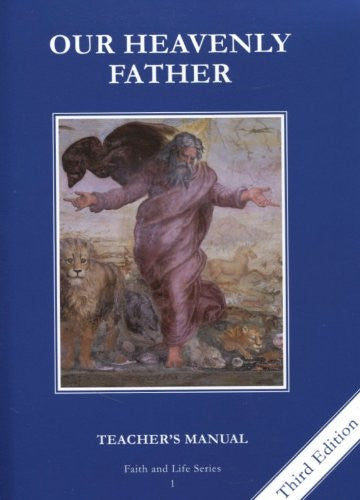 Our Heavenly Father | Grade 1 | Teacher's Manual [3rd Edition]
