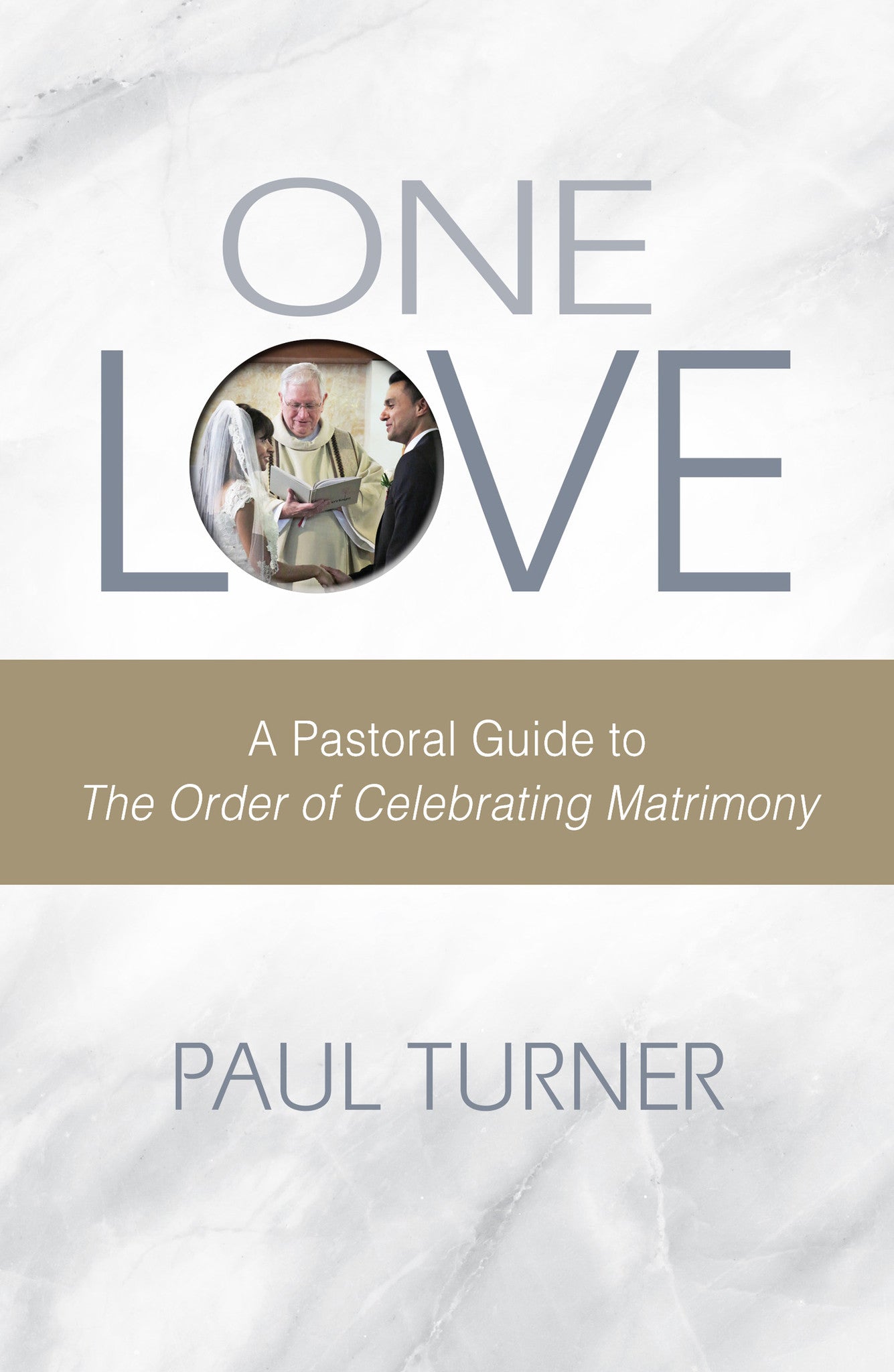 Un Amor: Una Guía Pastoral para El Orden de Celebrar el Matrimonio