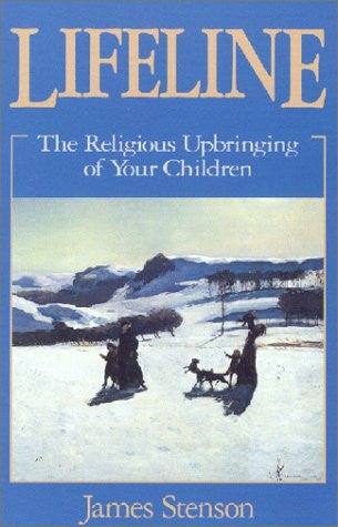 Lifeline: The Religious Upbringing of Your Children