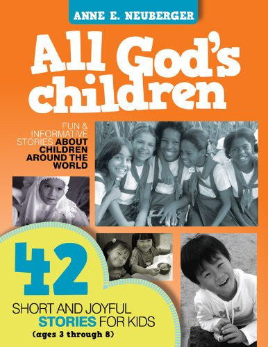 Todos los hijos de Dios: 42 historias cortas y alegres para niños