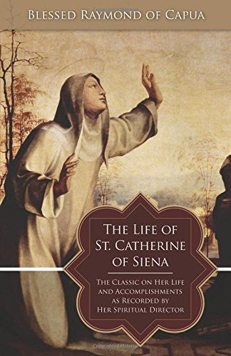 The Life of St. Catherine of Siena