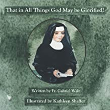 That in All Things God May be Glorified