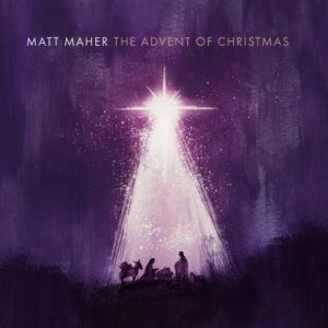 El advenimiento de la Navidad, Matt Maher [CD]