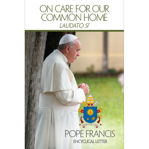 On Care for Our Common Home (Laudato Si')