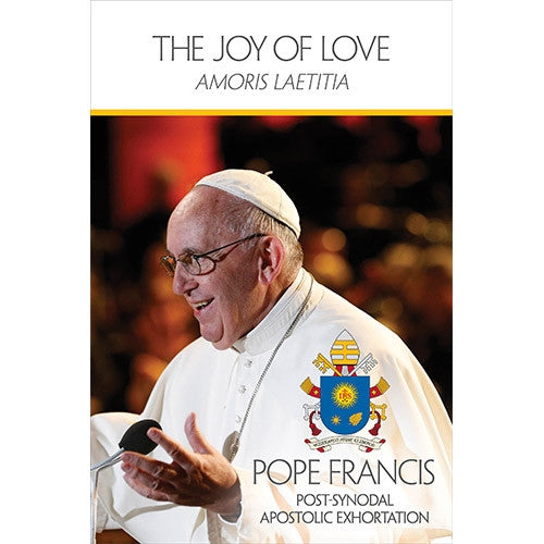 The Joy Of Love (Amoris Laetitia)