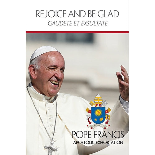 Rejoice and Be Glad: Gaudete Et Exsultate