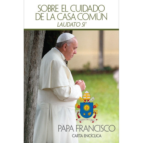 Sobre el cuidado de la casa común (Laudato Si') [Español]