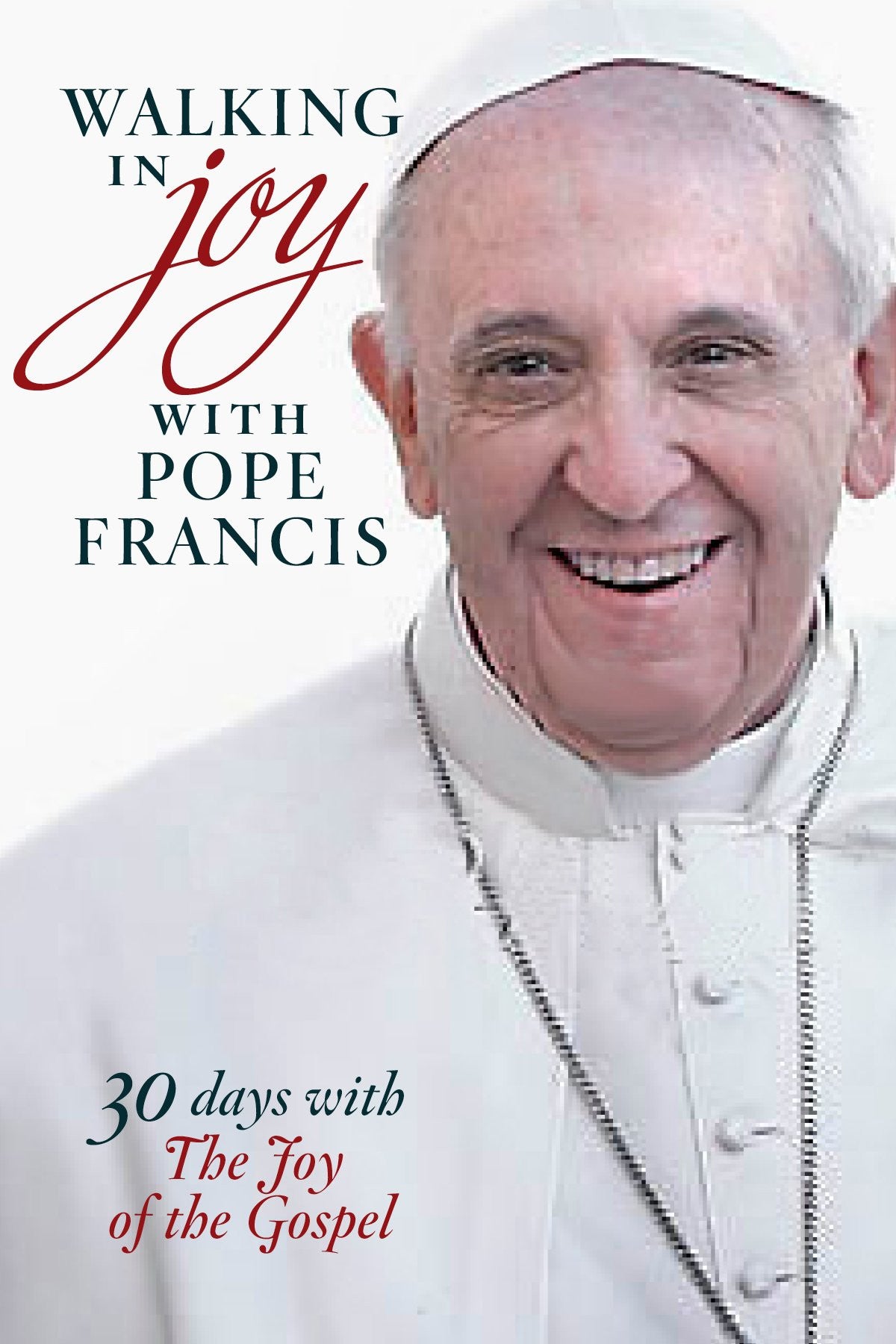 Walking in Joy with Pope Francis