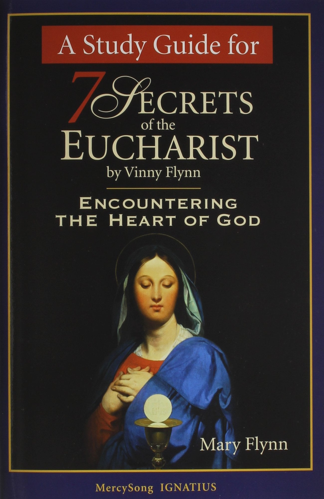 7 Secrets of the Eucharist [Study Guide]