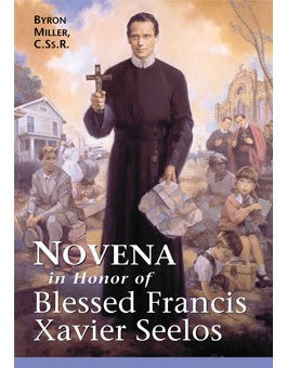 Novena in Honor of Blessed Francis Xavier Seelos