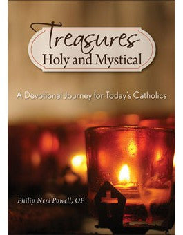 Treasures Holy and Mystical: A Devotional Journey for Today’s Catholics