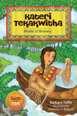 Kateri Tekakwitha: modelo de valentía (Santos y yo)