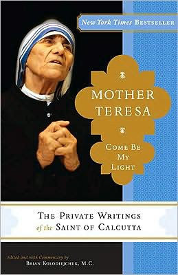 Mother Teresa - Come Be My Light