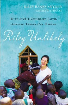 Riley Improbable: con fe infantil simple, pueden suceder cosas asombrosas