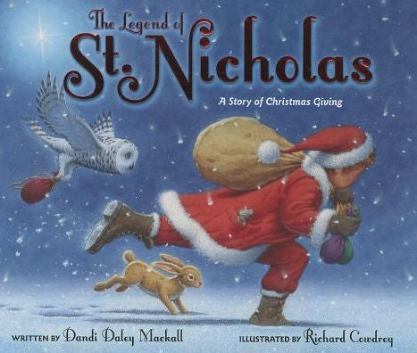The Legend of St. Nicholas: A Story of Christmas Giving