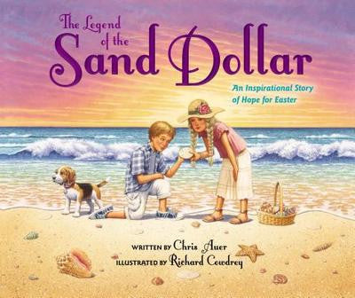 La leyenda del dólar de arena, edición recién ilustrada: una historia inspiradora de esperanza para la Pascua
