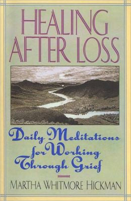 Sanación después de la pérdida: Meditaciones diarias para superar el duelo