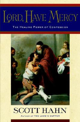 Señor, ten piedad: El poder sanador de la confesión