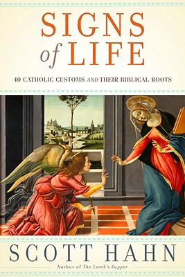 Señales de vida: 40 costumbres católicas y sus raíces bíblicas